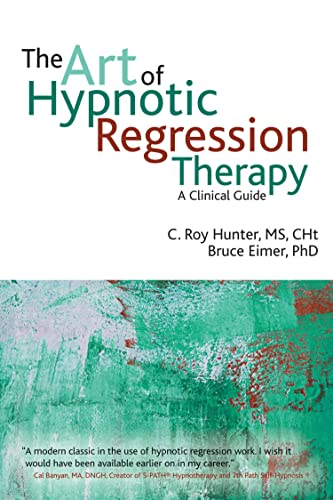 The Art of Hypnotic Regression Therapy: A Clinical Guide - Epub + Converted Pdf